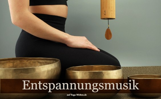 Frau mit Klangschalgen - Text: Entspannubngsmusik auf yoga-welten.de
